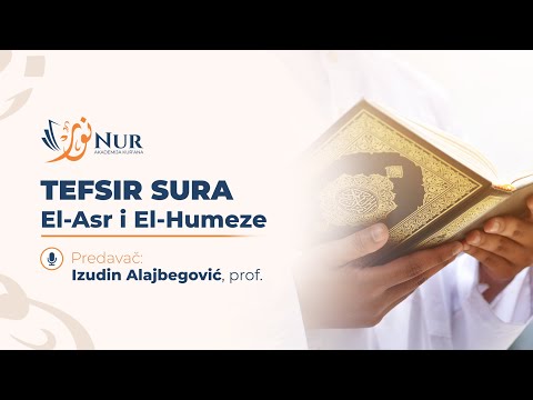 Tefsir Sura El-Asr i El-Humeze - Izudin Alajbegović, prof.