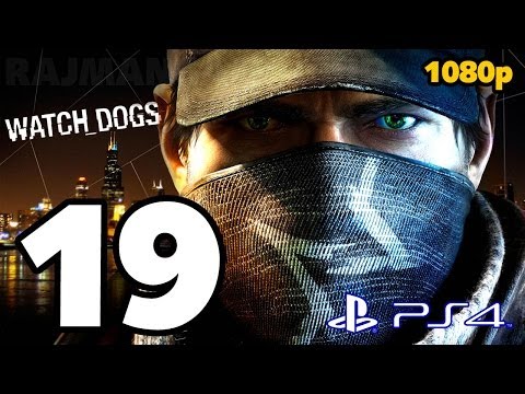 Watch Dogs Walkthrough PART 19 (PS4) Lets Play Gameplay [1080p] TRUE-HD QUALITY