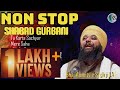 NON STOP SHABAD GURBANI // Bhai Anantvir Singh ji LA....