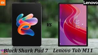 STOP Choosing the Wrong Tablet! Xiaomi Black Shark Pad 7 vs Lenovo Tab M11