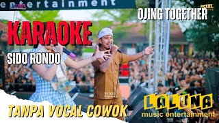 Download lagu SIDO RONDO KARAOKE TANPA VOCAL COWOK - LALUNA mp3