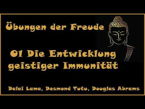 Übungen der Freude 01 Die Entwicklung geistiger Immunität