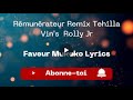 Rémunérateur Remix | Tehilla Vin's | Rolly Jr | Faveur Mukoko (Lyrics)