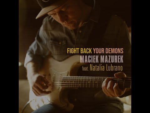 Maciek Mazurek feat. Natalia Lubrano - Fight Back Your Demons