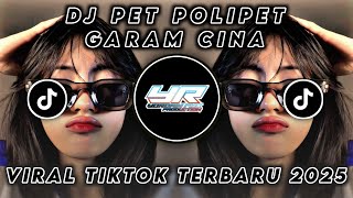 Download lagu DJ PET POLIPET GARAM CINA X MAGIC VOICE • VIRAL TIKTOK 2025 ( Yordan Remix Scr ) mp3