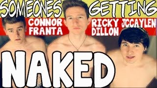 SOMEONE'S GETTING NAKED CHALLENGE | RICKY DILLON, CONNOR FRANTA, JC CAYLEN