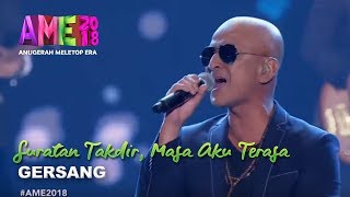 Download lagu #AME2018 | Gersang | Suratan Takdir & Masih Aku Terasa | Anugerah MeleTOP ERA 2018 mp3
