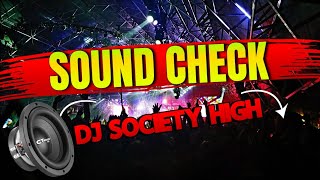 Download lagu DJ SOCIETY HIGH | SOUND CHECK 2025 mp3