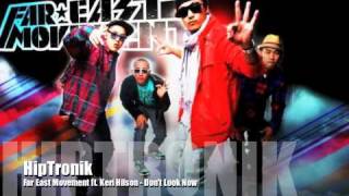 Far East Movement ft. Keri Hilson - Don&#39;t Look Now