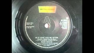 Rose Royce - Is It Love You&#39;re After (12&quot; ? unknown Version)