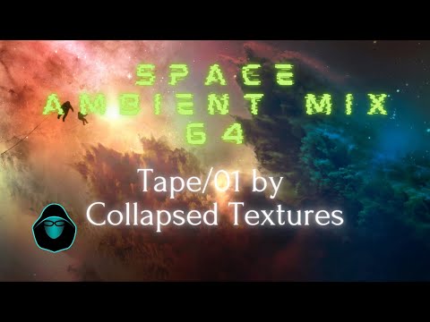 Space Ambient Mix 64 - Tape/01 by Collapsed Textures