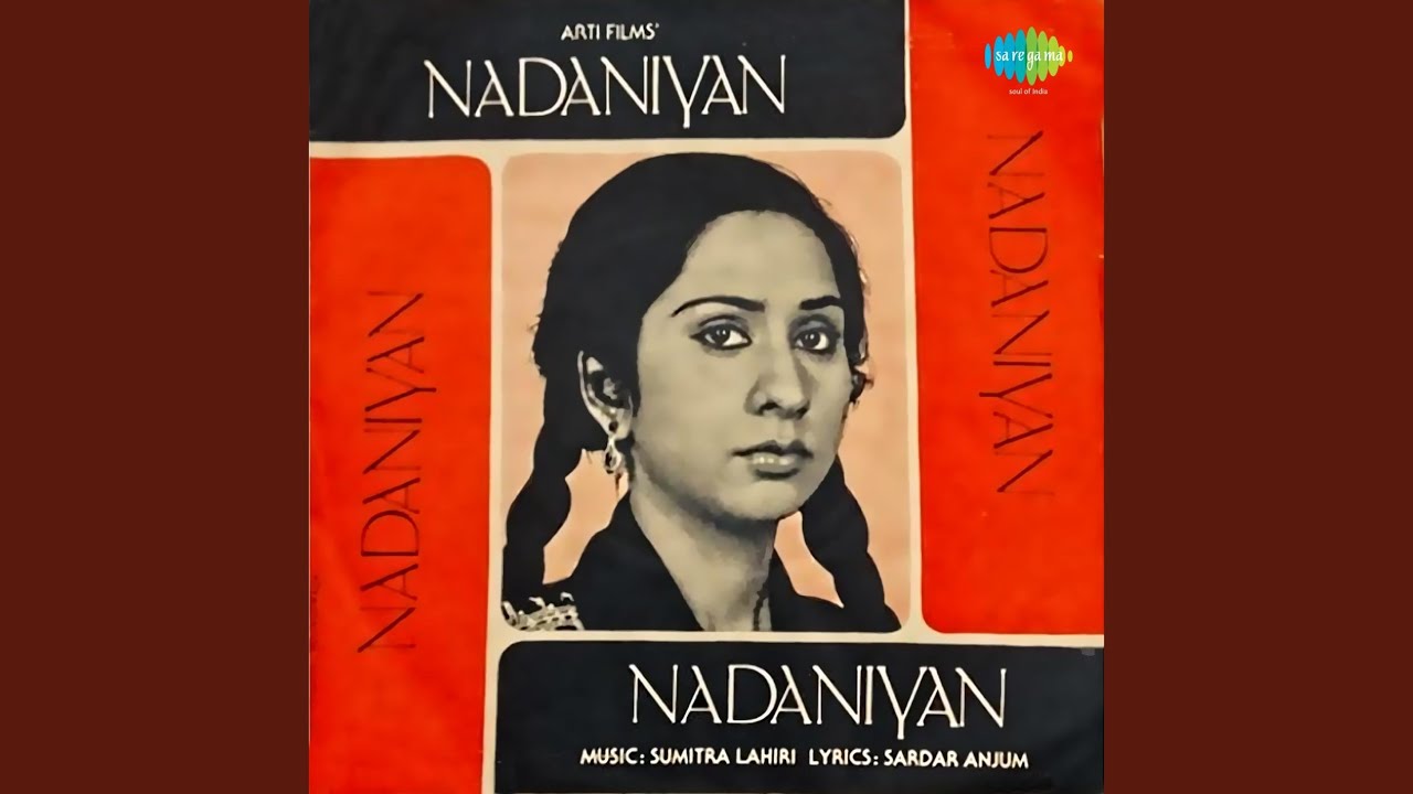Nainon Mein Chori Chori Lyrics | Nadaniyan | Aarti Mukherji | Sumitra Lahiri