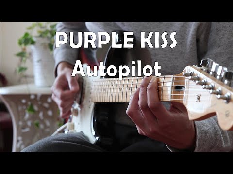 PURPLE KISS '퍼플키스' Autopilot (Guitar Cover)