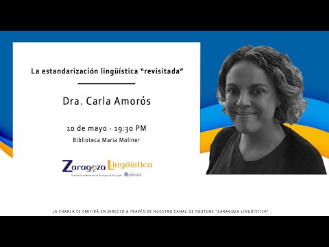 La estandarización lingüística 'revisitada' - Dra. Carla Amorós (U. Salamanca)