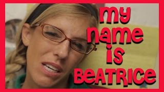 MY NAME IS BEATRICE-Original song by Beatrice Mumblesteen