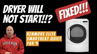 Kenmore Dryer Will Not Start - FIXED