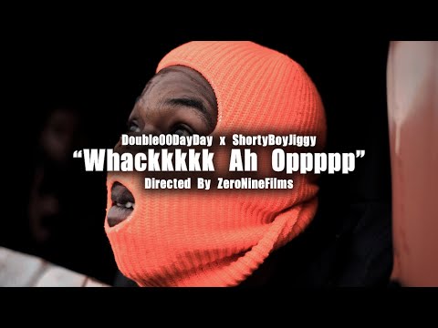 Double00DayDay x ShortyBoyJiggy | Whackkkkk Ah Opppppp (Official Music Video)