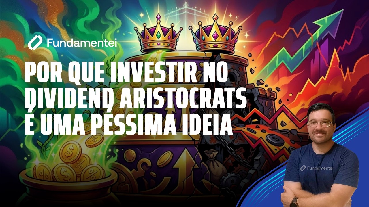 Live #350| Por que investir nas DIVIDENDS ARISTOCRATS é uma PÉSSIMA ideia?