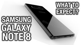 Samsung Galaxy Note8: What to expect?