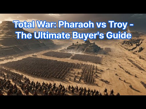 Total War: Pharaoh vs Troy - The Ultimate Buyer's Guide (2025)