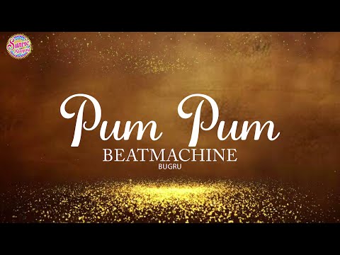 Pum Pum | Bugru | Beatmachine