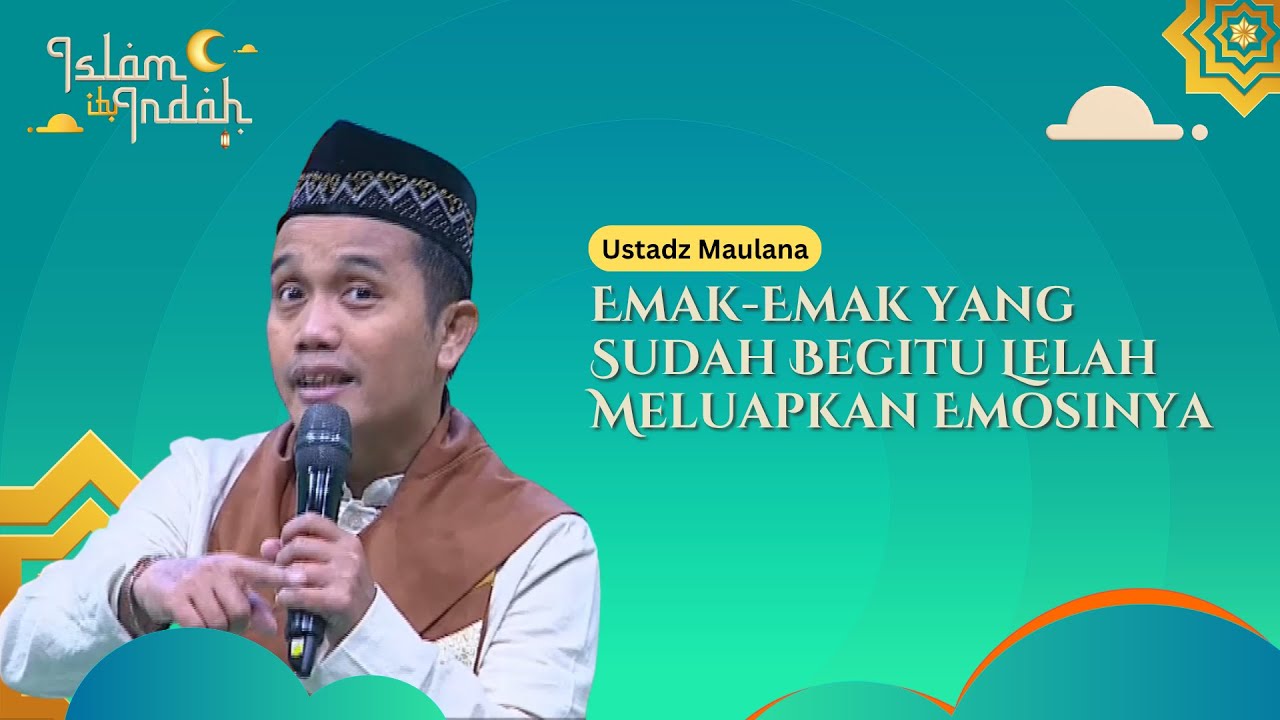 Emak-Emak yang Sudah Begitu Lelah Meluapkan Emosinya - Ceramah Ust Maulana