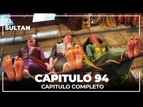 El Sultán | Capitulo 94 Completo
