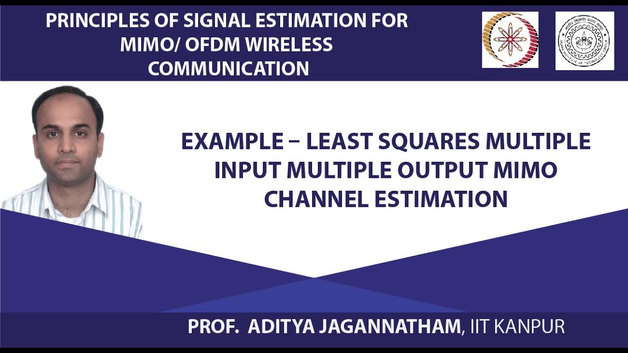 Example – Least Squares Multiple Input Multiple Output MIMO Channel Estimation