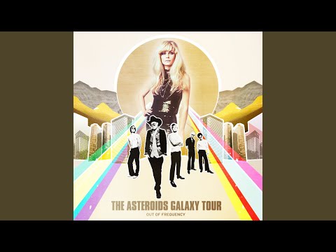 Fantasy Friend Forever - The Asteroids Galaxy Tour