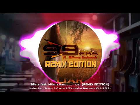 99ers feat Milena Badcock - Liar (REMIX EDITION) OUT NOW! ★ MINI MIX! ★