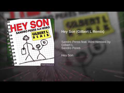 Sandro Peres ft. Wiro - Hey Son (Gilbert L Remix)