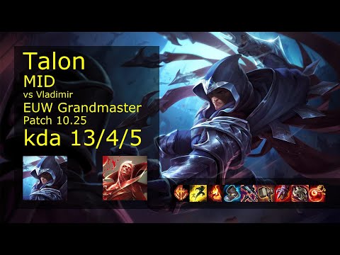 Talon Mid vs Vladimir - EUW Grandmaster 13/4/5 Patch 10.25 Gameplay