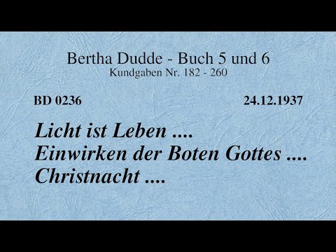 BD 0236 - LICHT IST LEBEN .... EINWIRKEN DER BOTEN GOTTES .... CHRISTNACHT ....