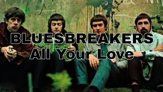 JOHN MAYALL'S BLUESBREAKERS - All Your Love (Lyric Video)