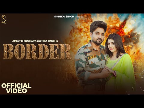Border (Official Video) Sonika Singh | Ameet Choudhary | Ashu Twinkle | Latest Haryanvi Song 2025