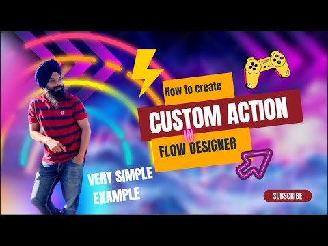 How to create Custom Actions in Flow Designer in ServiceNow