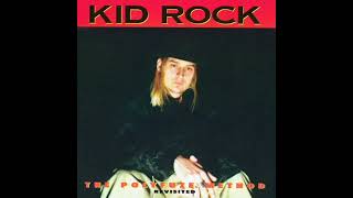 Kid Rock - Desperate-Rado (The Polyfuze Method Revisited)