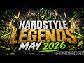 HARDSTYLE LEGENDS 2026 |MAY| Ultimate Power Mix | Longtimemixer