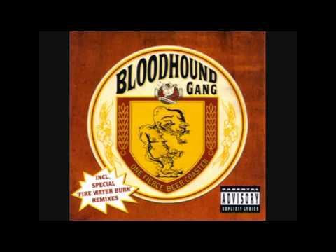 Bloodhound Gang - Fire Water Burn (Jim Makin' Jamaican Mix)