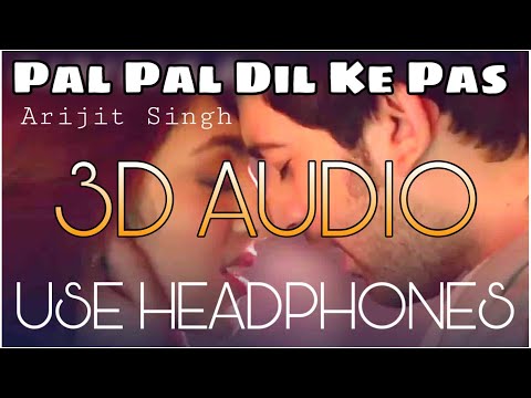 3D AUDIO | Pal Pal Dil Ke Paas : Arijit Singh| Bass Boosted Surrounding 3D song | Bass Boosted 3D |
