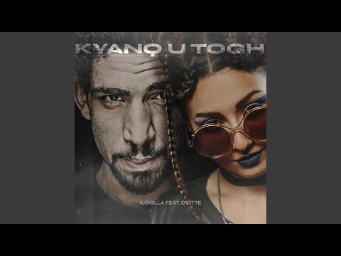 Kyanq U Togh (feat. D'Litte)