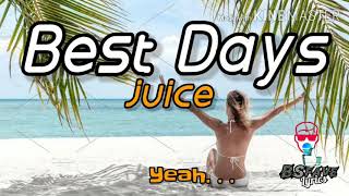 Best Days (lyrics) - Juice