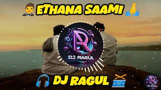 Download lagu Ethana Saami (Remix) 🎧 | Tamil DJ Song 2025 | DJ Ragul 🔥 | Trending Tamil Beat Mix 🎶 mp3