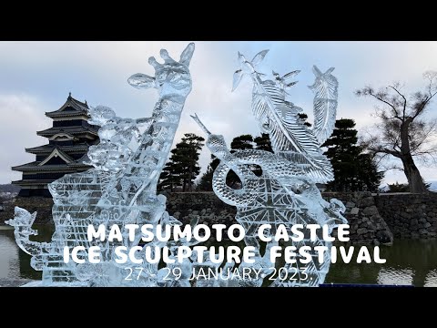 Matsumoto Castle Ice Sculpture Festival　～27 January - 29 January 2023～