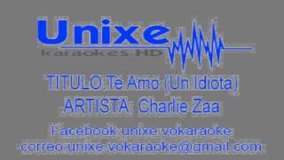 Charlie Zaa-Te Amo(Un Idiota)Karaoke Demo)