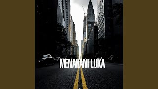 Download lagu Menahani Luka mp3 Download lagu Menahani Luka mp3