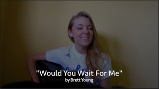 Would You Wait For Me (cover)