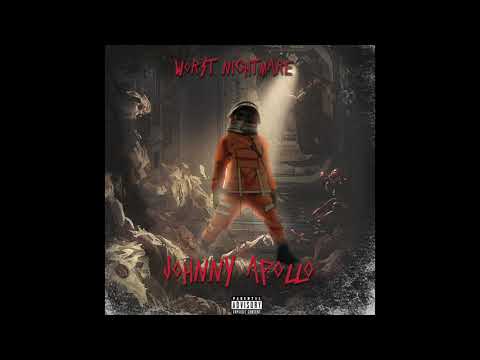 Johnny X Apollo - Worst NIghtmare (Official Audio)