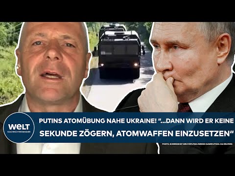 PUTINS KRIEG: Neue Russen-Atomübung! "... dann wird er keine Sekunde zögern, Atomwaffen einzusetzen"