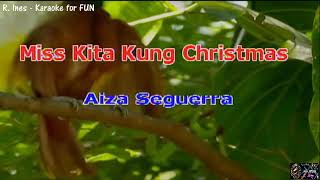 Miss Kita Kung Christmas - Aiza Seguerra Karaoke